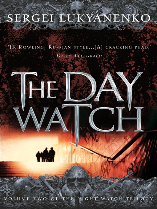 Title details for The Day Watch by Sergei Lukyanenko - Wait list